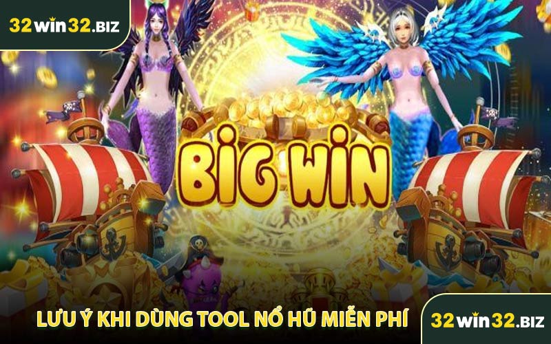 Lưu Ý Khi Dùng Tool Nổ Hũ Miễn Phí