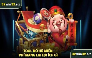 Tool Nổ Hũ Miễn Phí Mang Lại Lợi Ích Gì